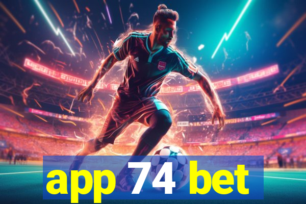 app 74 bet